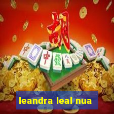 leandra leal nua